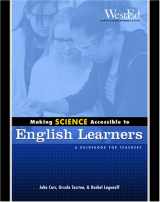 9780914409328-0914409328-Making Science Accessible to English Learners: A Guidebook for Teachers