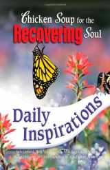 9780757303180-0757303188-Chicken Soup for the Recovering Soul Daily Inspirations (Chicken Soup for the Soul)
