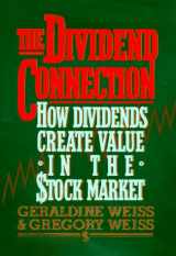 9780793110223-079311022X-The Dividend Connection: How Dividends Create Value in the Stock Market