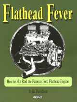 9780949398963-0949398969-Flathead Fever: How to Hot Rod the Famous Ford Flathead V8