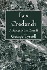 9781606083901-1606083902-Lex Credendi: A Sequel to Lex Orandi