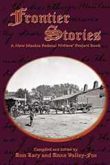 9780865347335-0865347336-Frontier Stories, A New Mexico Federal Writers' Project Book