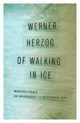 9780816697328-0816697329-Of Walking in Ice: Munich-Paris, 23 November–14 December 1974