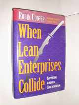 9780875845401-0875845401-When Lean Enterprises Collide: Competing Through Confrontation