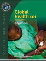 9780763797515-0763797510-Global Health 101 (Essential Public Health)