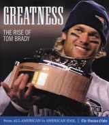 9781572438422-1572438428-Greatness: The Rise of Tom Brady