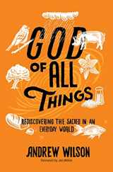 9780310109082-0310109086-God of All Things: Rediscovering the Sacred in an Everyday World