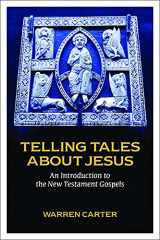 9781451465457-1451465459-Telling Tales about Jesus: An Introduction to the New Testament Gospels