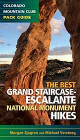 9780984221370-0984221379-The Best Grand Staircase-Escalante National Monument Hikes (Colorado Mountain Club Pack Guide)
