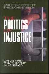 9780761986829-0761986820-The Politics of Injustice: Crime and Punishment in America