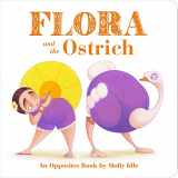 9781452146584-1452146586-Flora and the Ostrich: An Opposites Book by Molly Idle (Flora and Flamingo Board Books, Picture Books for Toddlers, Baby Books with Animals) (Flora & Friends)
