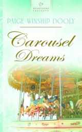 9781602601000-1602601003-Carousel Dreams (Salt Lake Dreams Series #2) (Heartsong Presents #820)