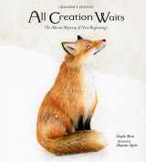 9781640608283-1640608281-All Creation Waits ― Children's Edition: The Advent Mystery of New Beginnings for Children