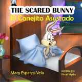 9781533119964-1533119961-The Scared Bunny: El Conejito Asustado