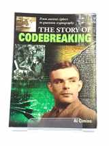 9781784283629-1784283622-Story Of Codebreaking - From Ancient Ciphers To Quantum Cryptography