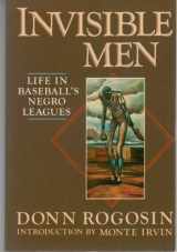 9780689706875-0689706871-Invisible Men: Life in Baseball's Negro League