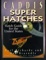 9781571880789-157188078X-Caddis Super Hatches: Hatch Guide for the United States