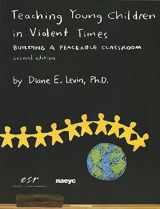 9780942349184-0942349180-Teaching Young Children in Violent Times: Building a Peaceable Classroom