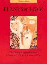 9780898159288-0898159288-Plants of Love: Aphrodisiacs in Myth, History, and the Present