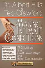 9781886230330-1886230331-Making Intimate Connections: Seven Guidelines for Great Relationships and Better Communication (Rebuilding Books)
