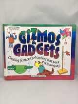 9780613163576-0613163575-Gizmos And Gadgets (Turtleback School & Library Binding Edition)