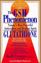9780312151355-0312151357-The Gsh Phenomenon: Nature's Most Powerful Antioxidant and Healing Agent Nditions