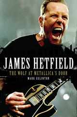 9781906191047-1906191042-James Hetfield: The Wolf at Metallica's Door