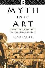 9780415067935-0415067936-Myth Into Art: Poet and Painter in Classical Greece