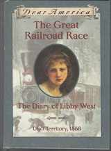 9780590109918-059010991X-The Great Railroad Race: The Diary of Libby West, Utah Territory 1868 (Dear America Series)