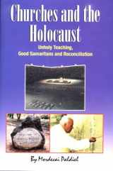 9780881259087-088125908X-Churches And The Holocaust: Unholy Teaching, Good Samaritans And Reconciliation