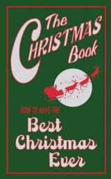 9780545064439-0545064430-How To Have The Best Christmas Ever (The Christmas Book)