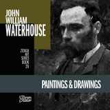 9781521937822-1521937826-John William Waterhouse - Paintings & Drawings (Zedign Art Series)