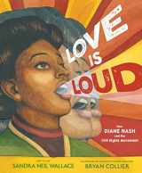 9781534451032-153445103X-Love Is Loud: How Diane Nash Led the Civil Rights Movement