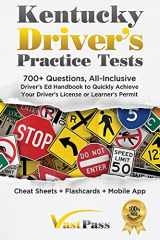 9781955645256-1955645256-Kentucky Driver's Practice Tests: 700+ Questions, All-Inclusive Driver's Ed Handbook to Quickly achieve your Driver's License or Learner's Permit (Cheat Sheets + Digital Flashcards + Mobile App)