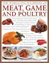 9780857238177-0857238175-The World Encyclopedia of Meat, Game and Poultry: Everything You Need To Know About Beef, Veal, Lamb, Pork, Feathered And Furred Game, Poultry, ... As Exotic Meats Such As Ostrich And Kangaroo