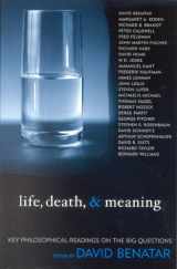 9780742533677-0742533670-Life, Death, and Meaning: Key Philosophical Readings on the Big Questions