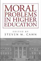 9781439906590-1439906599-Moral Problems in Higher Education