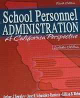 9780757508691-0757508693-SCHOOL PERSONNEL ADMINISTRATION: A CALIFORNIA PERSPECTIVE