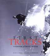 9781586850784-1586850784-First Tracks: A Century of Skiing in Utah