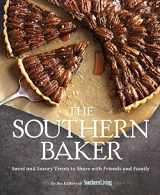9780848746421-0848746422-The Southern Baker: Sweet & Savory Treats to Share with Friends and Family