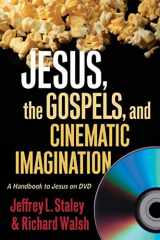 9780664230319-0664230318-Jesus, the Gospels, and Cinematic Imagination: A Handbook to Jesus on DVD