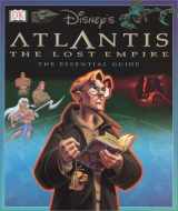 9780789473349-0789473348-Atlantis The Lost Empire: The Essential Guide (FIRST AMERICAN EDITION)