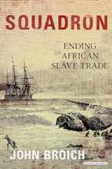 9781468313987-1468313983-Squadron: Ending the African Slave Trade