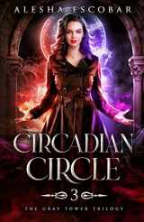 9781493776443-1493776444-Circadian Circle: The Gray Tower Trilogy