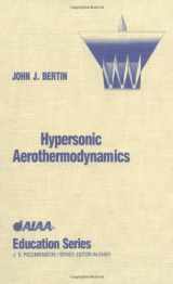 9781563470363-1563470365-Hypersonic Aerothermodynamics (AIAA Education Series)