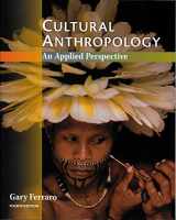 9780534556228-0534556221-Cultural Anthropology: An Applied Perspective