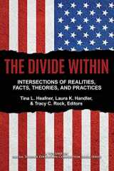 9781648023002-1648023002-The Divide Within: Intersections of Realities, Facts, Theories, and Practices (Social Science Education Consortium Book Series)