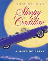 9780060730215-0060730218-Sleepy Cadillac: A Bedtime Drive
