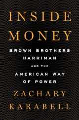 9781594206610-1594206619-Inside Money: Brown Brothers Harriman and the American Way of Power