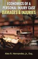 9781941645529-1941645526-Economics of a Personal Injury Case - Damages and Injuries